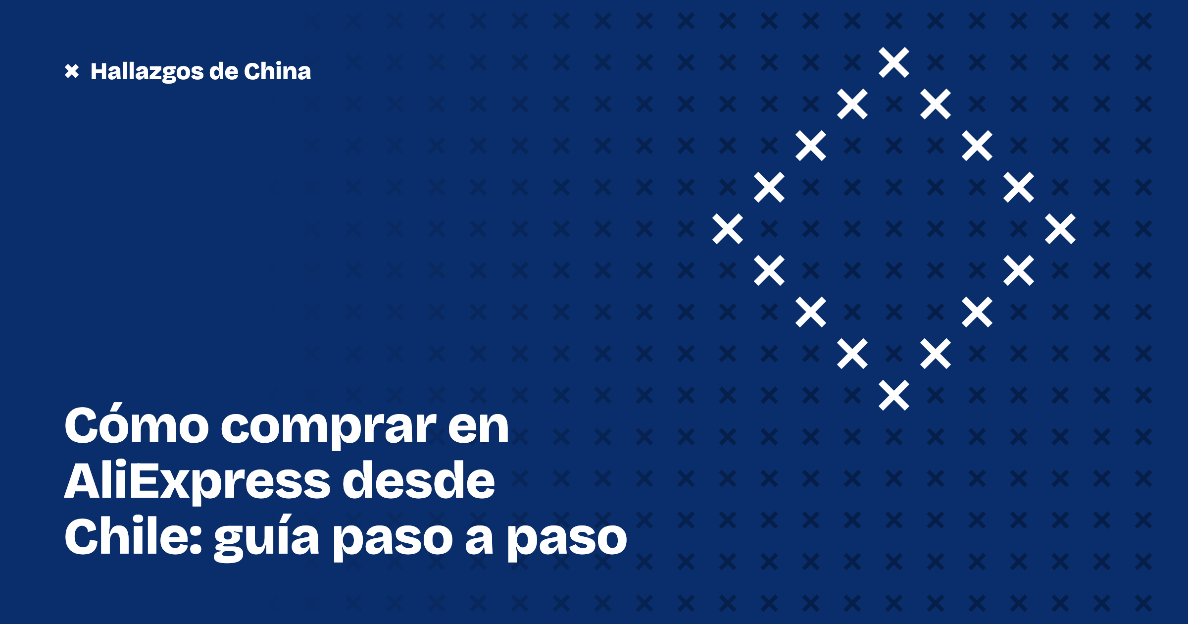 Cómo comprar en AliExpress desde Chile: guía paso a paso
