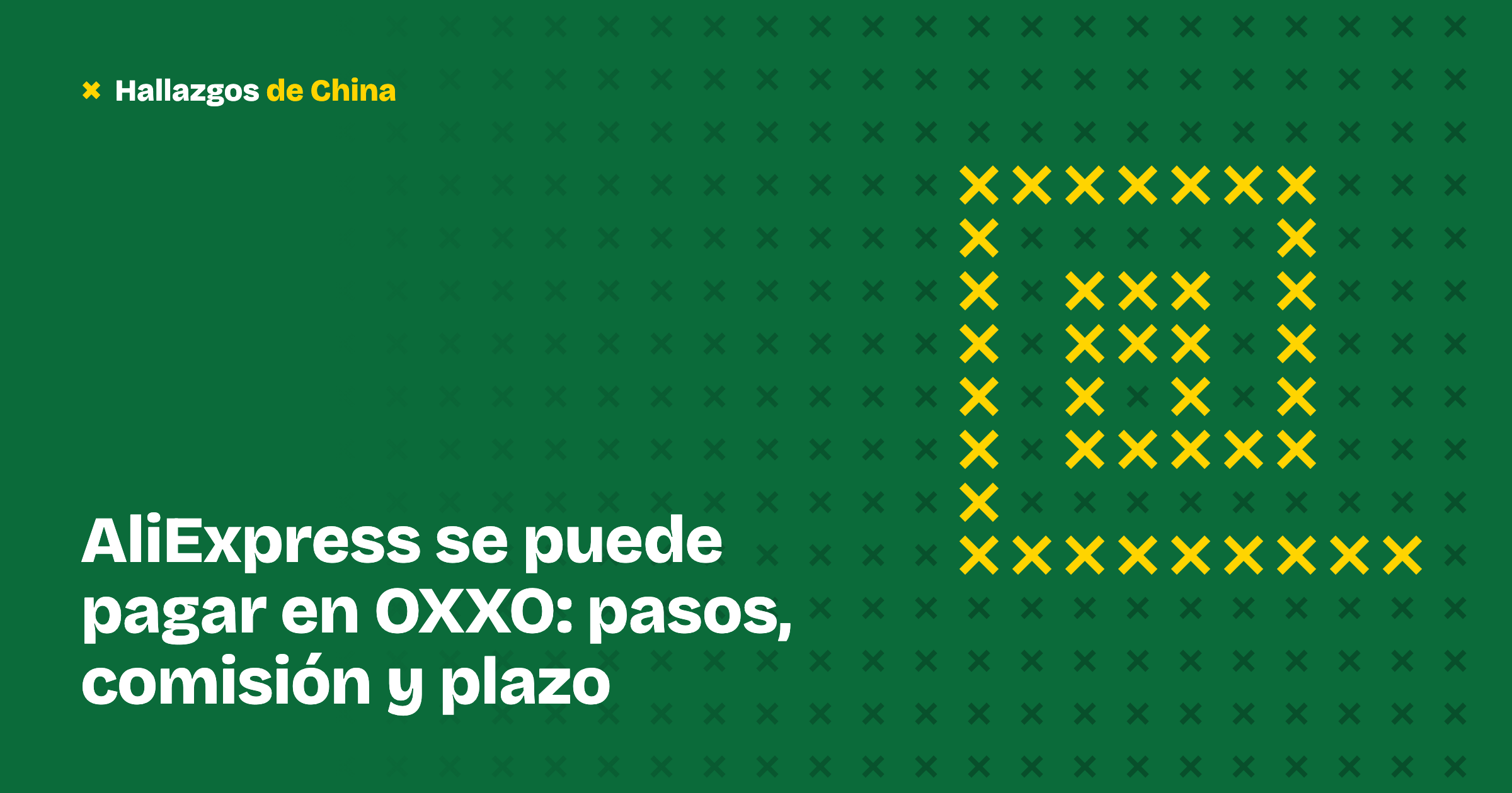 AliExpress se puede pagar en OXXO: pasos, comisión y plazo