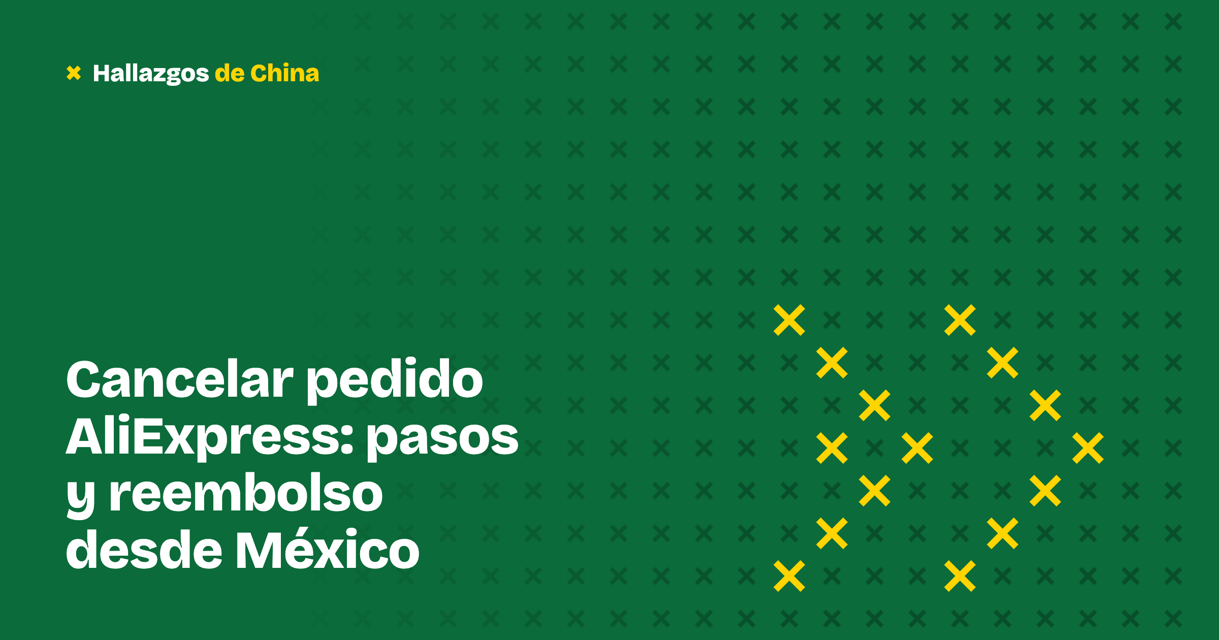 Cancelar pedido AliExpress: pasos y reembolso desde México