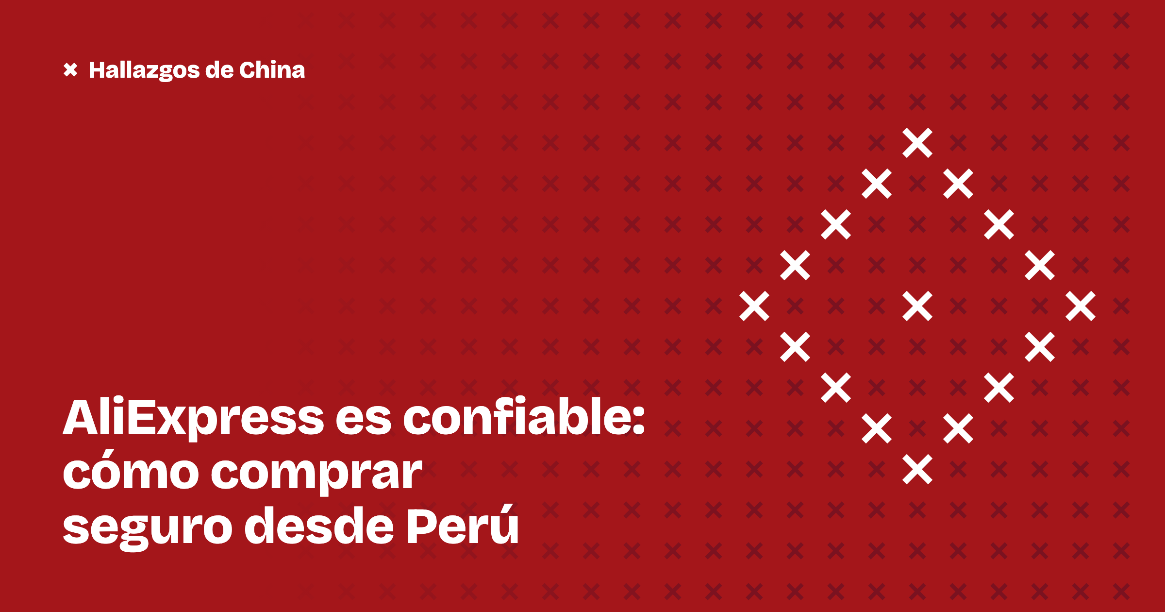 AliExpress es confiable: cómo comprar seguro desde Perú